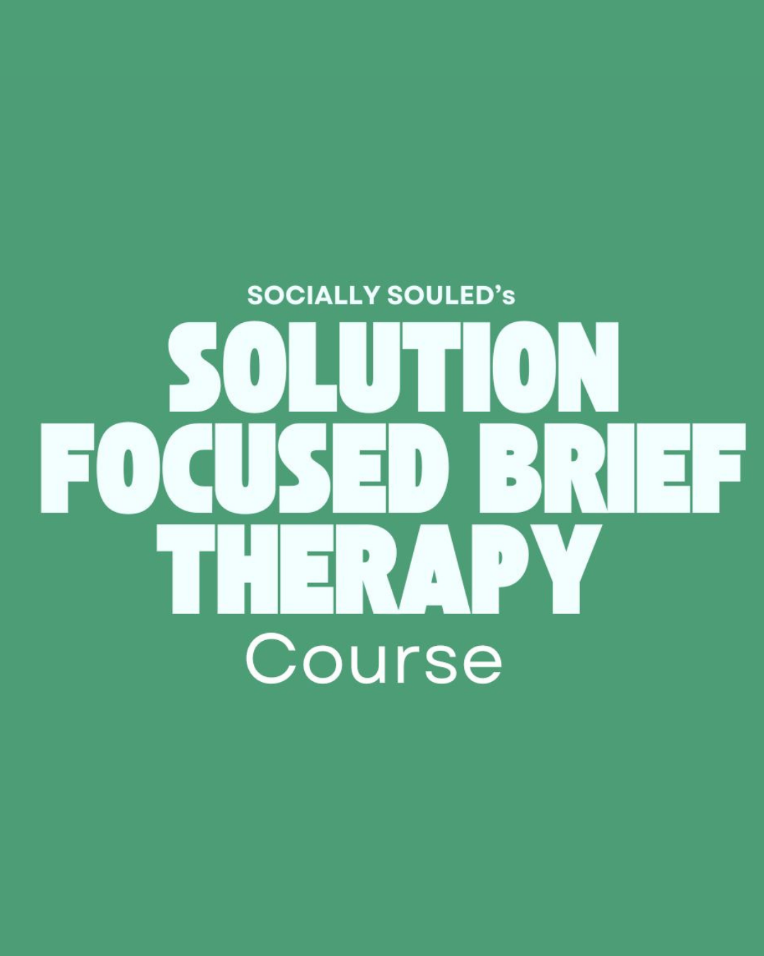 Solution Focused Brief Therapy Course