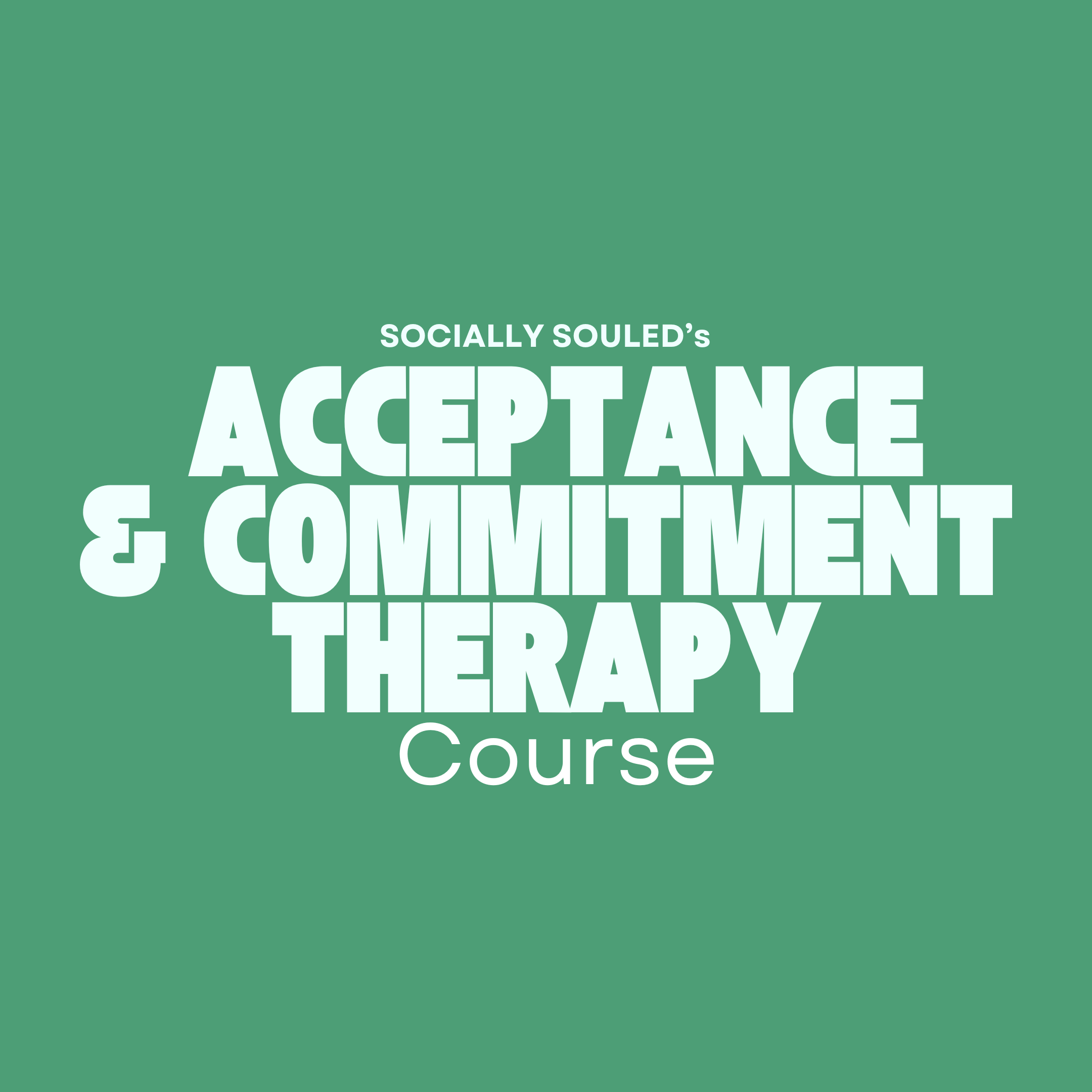 Acceptance and Commitment Therapy Course