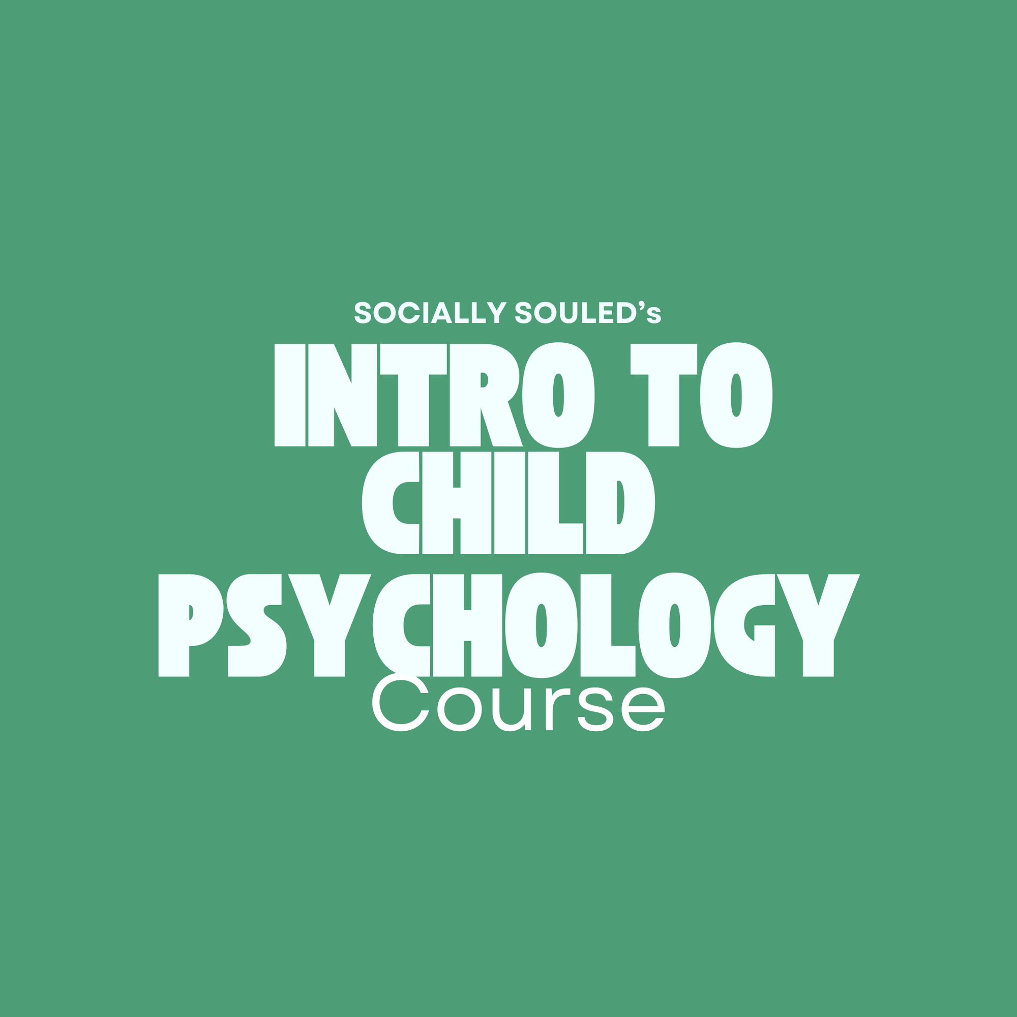 Intro Child & Adolescent Psychology Course