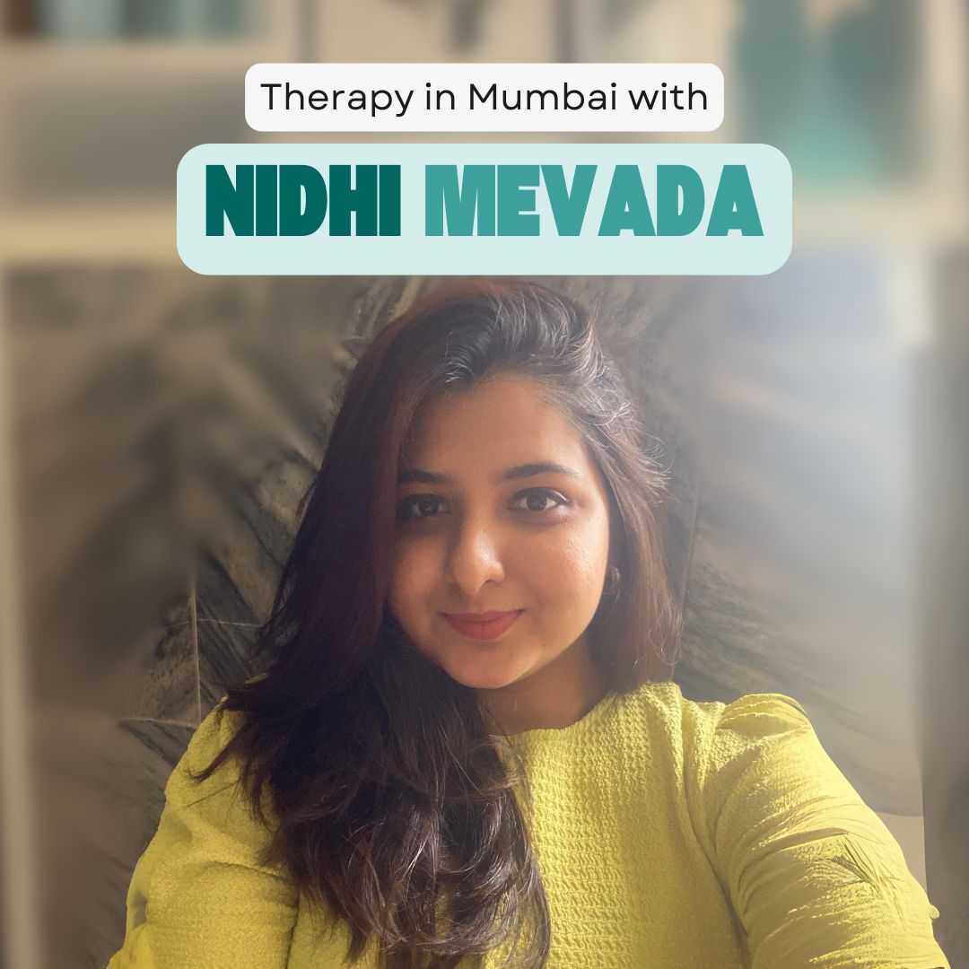 Therapy in Mumbai with Nidhi Mevada