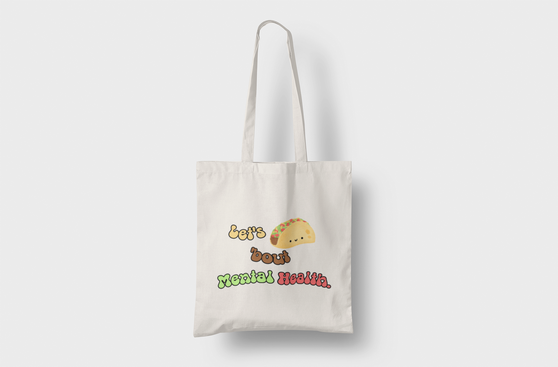 Lets taco ‘bout Mental Health Tote Bag