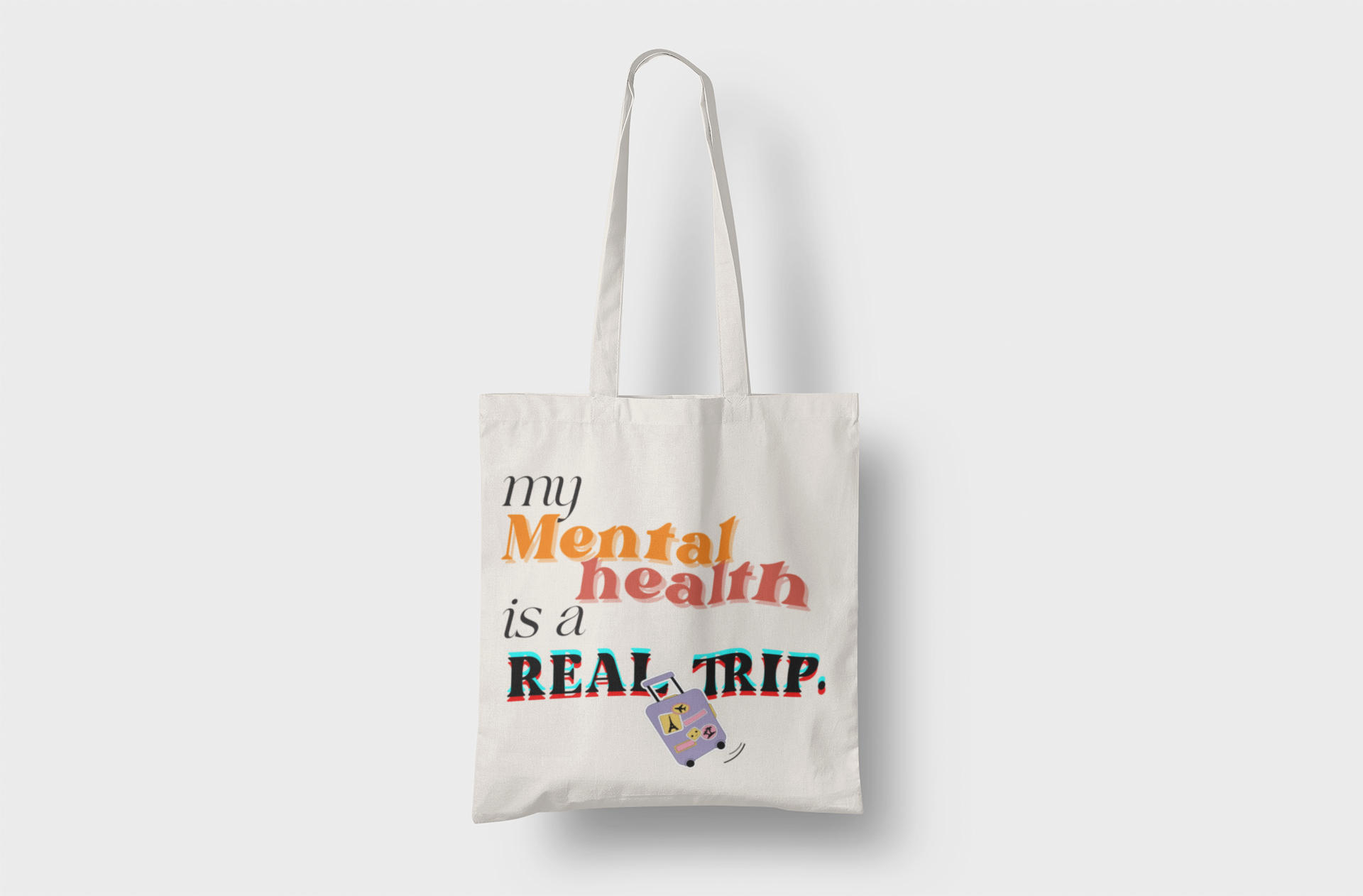 My Mental Health is a Real Trip Tote Bag